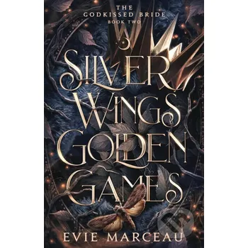 Beletrie pro dospělé Silver Wings Golden Games - Evie Marceau Kestrel House