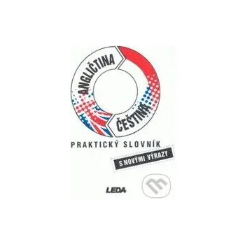 Cizojazyčná kniha Praktický slovník Angličtina Čeština - Karel Hais, Břetislav Hodek Leda