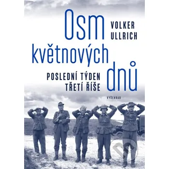 Kniha Osm květnových dnů - Ullrich Volker Vyšehrad