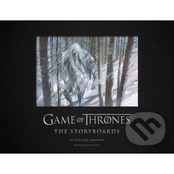Umění Game of Thrones: The Storyboards - Michael Kogge, William Simpson HarperCollins