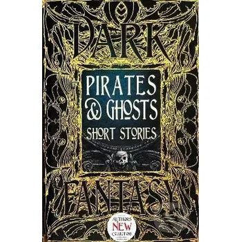 Pirates & Ghosts Short Stories - Sam Gafford Flame Tree Publishing