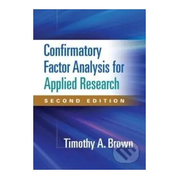 Cizojazyčná kniha Confirmatory Factor Analysis for Applied Research, Second Edition - Timothy A. Brown