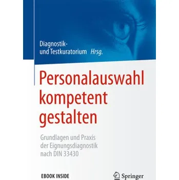 Personalauswahl kompetent gestalten - Diagnostik- und Testkuratorium