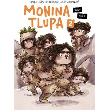 Pohádka Monina tlupa 2 - Nový svět - Raquel Díaz Reguerová