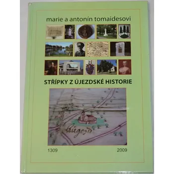 Tomaidesovi Marie a Antonín - Střípky z Újezdské historie