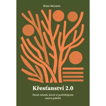 Křesťanství 2.0 (Brian McLaren, 2025)