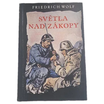 Kniha Světla nad zákopy - ANTIKVARIÁT (Friedrich Wolf)