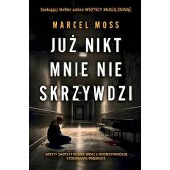 Już nikt mnie nie skrzywdzi - Marcel Moss [PL] (2025, Brožovaná, Filia)