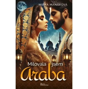 Milovala jsem Araba - Mirka Manáková (2025, pevná)