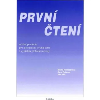 Český jazyk První čtení: učební pomůcka pro alternativní výuku čtení s využitím globální metody