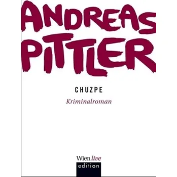Chuzpe - Pittler, Andreas P.
