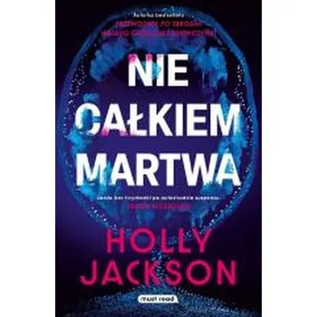 Nie całkiem martwa - Jackson, Holly