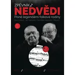 Zpěvník Nedvědi: Písně legendární folkové rodiny 1. díl - Nedvěd Jan, Nedvěd František (2025, brožovaná)