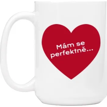 Hrnek velký s potiskem Mám se perfektně (pro leváky)