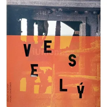 Umění Veselý : Obrazy do kapsy - Oldřich Bystřický; Ida Muráňová