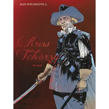 Komiks pro dospělé Krew tchórzy Tom 2 Rzeźnik – Delitte Jean-Yves (PL)