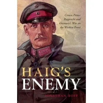 Kniha Haig's Enemy - Boff, Jonathan [EN] (2020, Brožovaná / brožovaná, Oxford University Press)