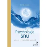 Psychologie snu: Včetně výkladu 500…