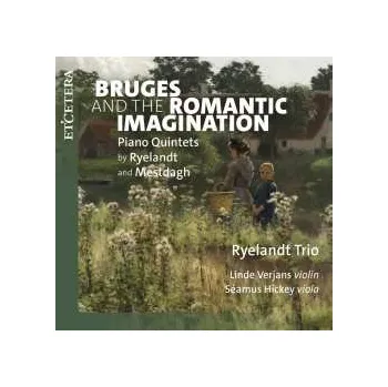 Zahraniční hudba CD Joseph Ryelandt: Klavierquintette Nr.1 A-moll Op.32 & Nr.2 B-dur Op.133 2025