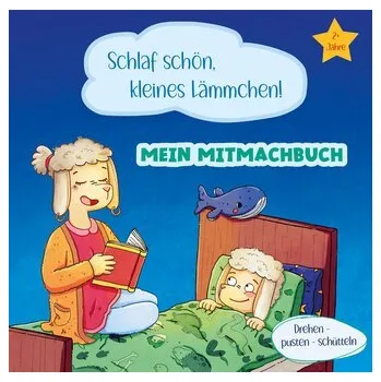 První čtění Mein Mitmachbuch - Schlaf schön, kleines Lämmchen! - Küpper, Michaela