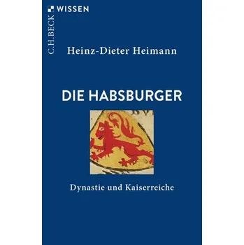 Die Habsburger - Heimann, Heinz-Dieter [DE] (2025, Taschenbuch, C.H. Beck)
