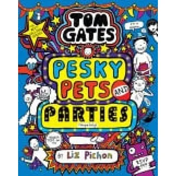 Cizí jazyk Tom Gates: Pesky Pets and Parties - Pichon, Liz