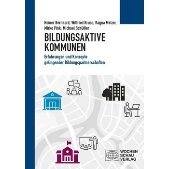 Bildungsaktive Kommunen - Bernhard, Heiner
