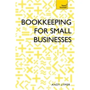Bookkeeping for Small Businesses - Azmat, Nishat; Lymer, Andy