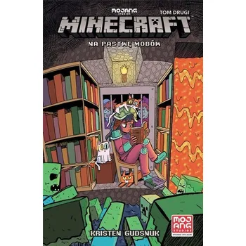 Komiks pro dospělé Minecraft T.2 Na pastwę mobów - Kristen Gudsnuk