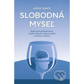 Slobodná myseľ - Annie Grace Citadella