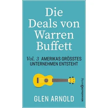 Die Deals von Warren Buffett - Vol. 3 - Glen Arnold