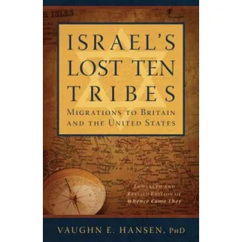 Israel's Lost 10 Tribes Britain (Vaughn E. Hansen)(Brožovaná)