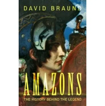 Cizí jazyk Amazons - Braund, David (University of Exeter)
