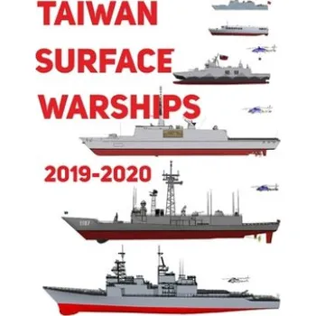Cizojazyčná kniha Taiwan Surface Warships: 2019 - 2020 (Luis Ayala)(Brožovaná)