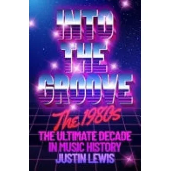 Cizojazyčná kniha Into the Groove - Lewis, Justin