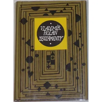 Poezie Holan Vladimír - Testamenty
