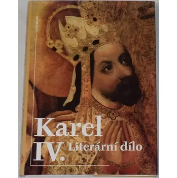 Literární biografie Karel IV. Literární dílo