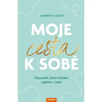 Kniha Sabrina Fleisch Moje cesta k sobě Provedení: E-kniha