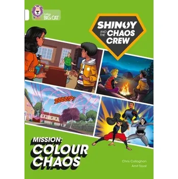 Shinoy and the Chaos Crew Mission: Colour Chaos - Callaghan, Chris