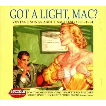 Zahraniční hudba CD Various: Got A Light, Mac? (Vintage Songs About Smoking 1926-1954) 2007