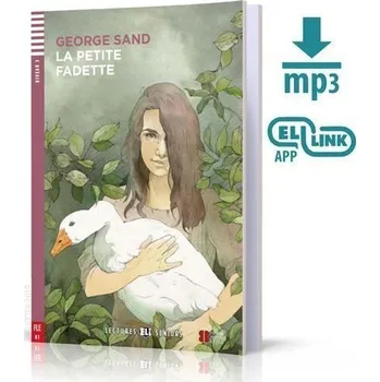 Cizojazyčná kniha Lectures ELI Seniors 3/B1: La petite fadette + Downloadable multimedia