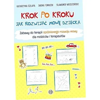 Umění Krok po kroku. Jak rozwijać mowę dziecka w.6 Wrzesiń Sławomir