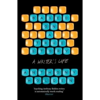 Literární biografie Based on a True Story - Holden, Anthony [EN] (2023, Brožovaná, Simon & Schuster Ltd)