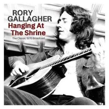 Zahraniční hudba CD Rory Gallagher: Hanging At The Shrine 2024