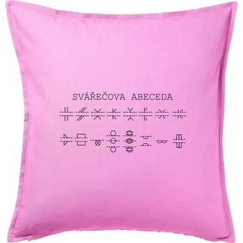 Polštář Svářeč - Svářečova abeceda - Polštář 50x50 - 50x50 - Pouze potah ( Růžová )