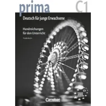 Německý jazyk Prima - Deutsch fur Jugendliche: Handreichungen fur den Unterricht 7 (C1) – Friederike Jin (DE)