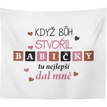 deka Sablio Deka Když Bůh stvořil babičky: 150x120 cm