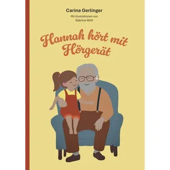 Pohádka Hannah hört mit Hörgerät - Gerlinger, Carina