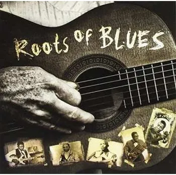 Zahraniční hudba 2CD Various: Roots Of Blues 2017