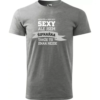 Sablio Tričko s potiskem Nechtěla jsem být sexy, ale jsem šipkařka - šedé 5XL